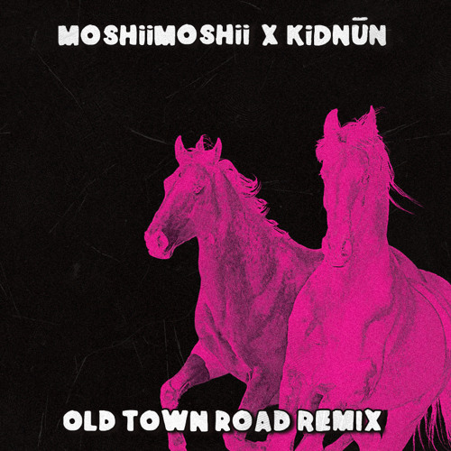 Lil Nas x ft Billy Ray Cyrus - Old Town Road (MoshiiMoshii x Kidnūn Remix)Buy FREE DOWNLOAD