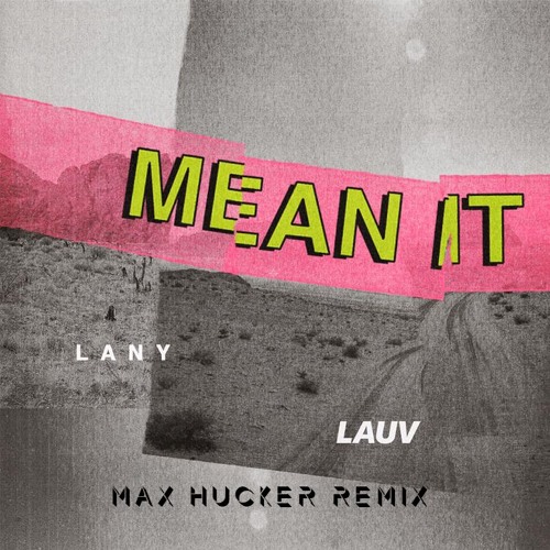Lauv & LANY - Mean It (Hvck Remix)