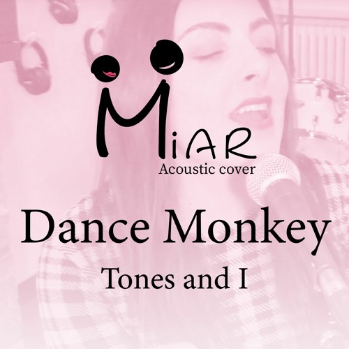 Dance Monkey Tones and I (cover by Miar)