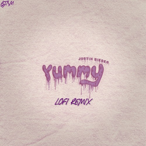 Yummy - Justin Bieber (lofi remix)