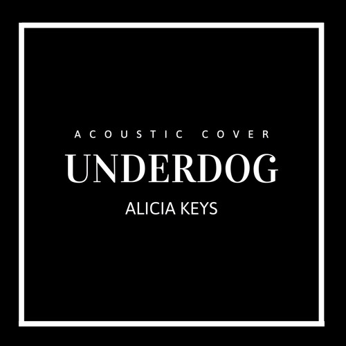 Underdog - Alicia Keys (Cover)