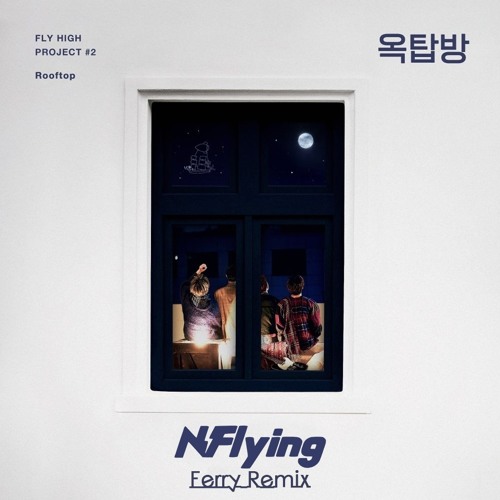N'Flying - Rooftop (Ferry Remix)