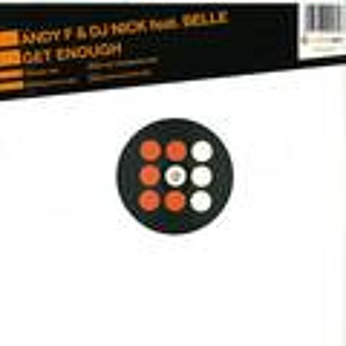 Andy F & DJ Nick Feat. Belle - Get Enough (Club Junkies Mix)