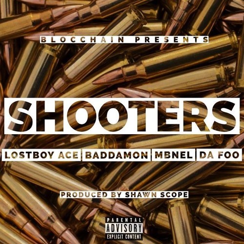 Shooters - Lostboy Ace Ft. BadDamon MBNel & Da Foo