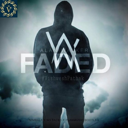 Alan Walker - Faded (Vishwesh Remix) Faded Alan Walker Alan Walker Mashup Faded Remix alone