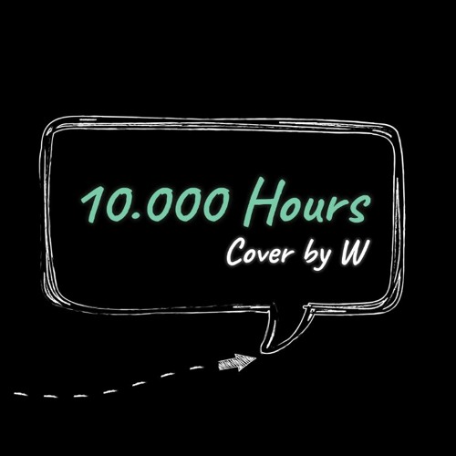 10000 Hours - Dan Shay Ft. Justin Bieber ( Cover by W )