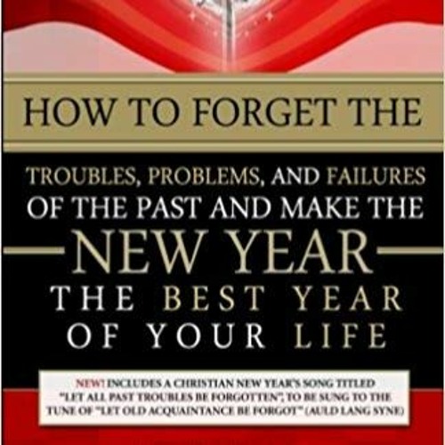 How to Make the New Year the Best Year of Your Life 7