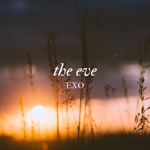 EXO (엑소) - The Eve