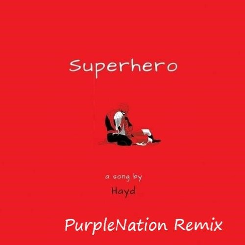 Hayd - Superhero (PurpleNation Remix)