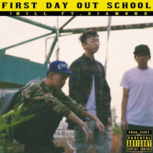 FIRST DAY OUT SCHOOL - 1MILL FT. DIAMOND