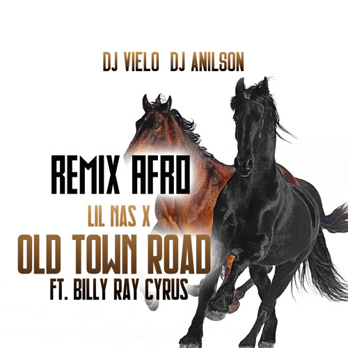 Dj Vielo & Dj Anilson X Lil Nas X - Old Town Road Ft. Billy Ray Cyrus Remix Afro