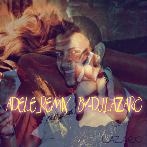 Adele remix adele rolling in the deep Sky fall By DJ Lazaro