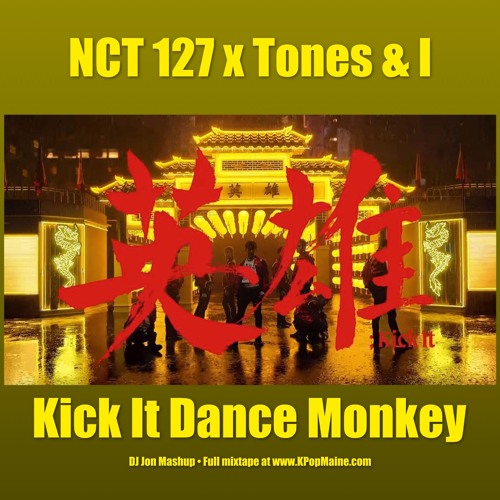 NCT 127 Kick It Dance Monkey Mashup