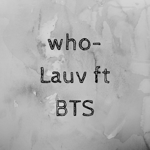 Who-Lauv(ft BTS)cover