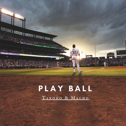 Tarono & Macho - Play Ball