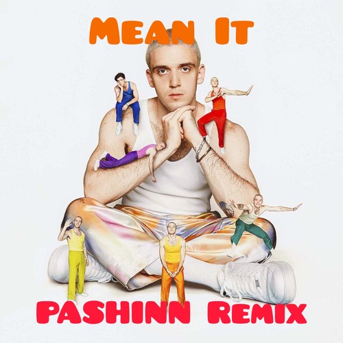 Lauv & LANY - Mean It (PASHINN Remix)