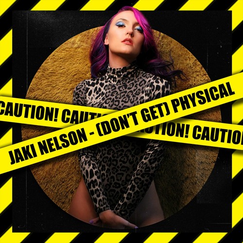 Jaki Nelson - Don't Get Physical (Dua Lipa Parody)
