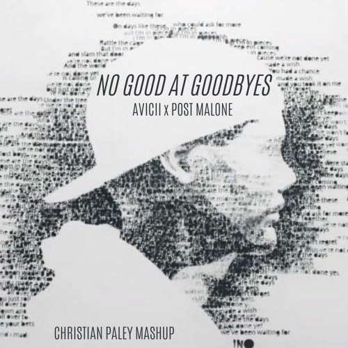 No Good At Goodbyes cii x Post Malone)