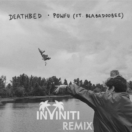 Powfu ft. beabadoobee - death bed Remix