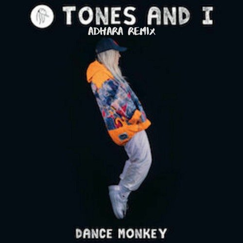 Tones And I - Dance Monkey (Adhara Remix)