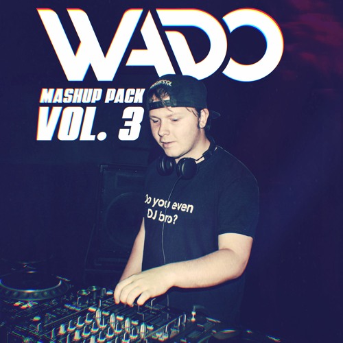 Wado's Mashup Pack Vol. 3 (Promo Mix)