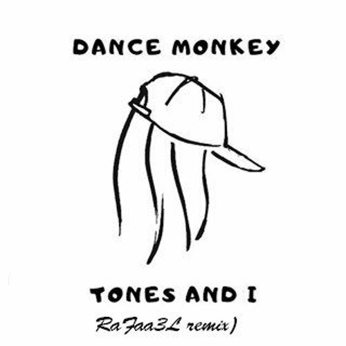 TONES AND I - DANCE MONKEY (RaFaa3L Remix)