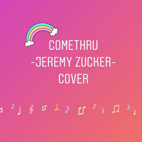 Comethru Jeremy Zucker Cover by Pich