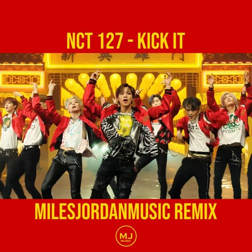 NCT 127 - Kick It (Milesjordan Remix)