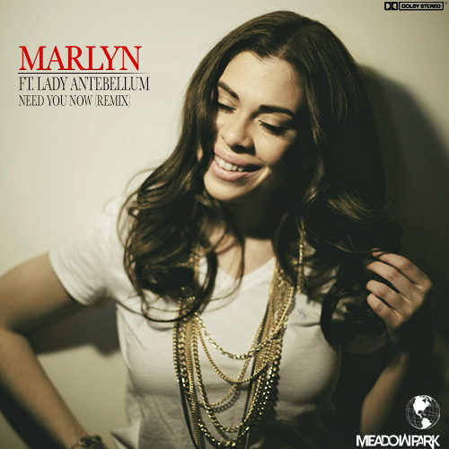 Marlyn Ft. Lady Antebellum - Need You Now (Remix)