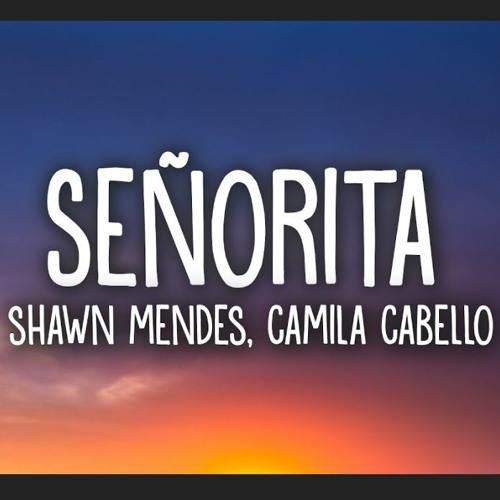 Shawn Mendes & Camilla Cabello - Senorita