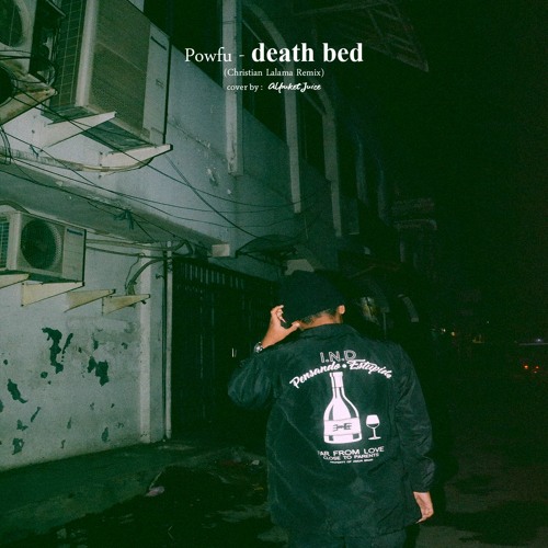 Powfu - death bed (Christian Lalama Remix) Cover by alpuketjuice