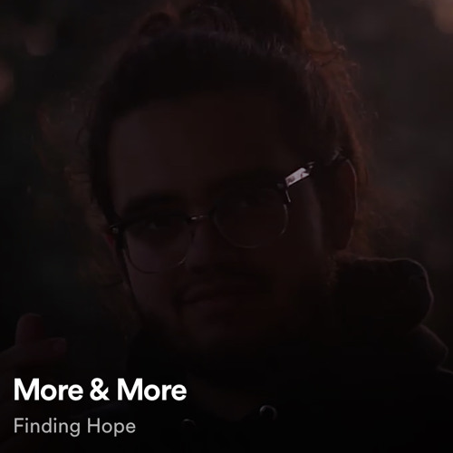 Finding Hope - More & More