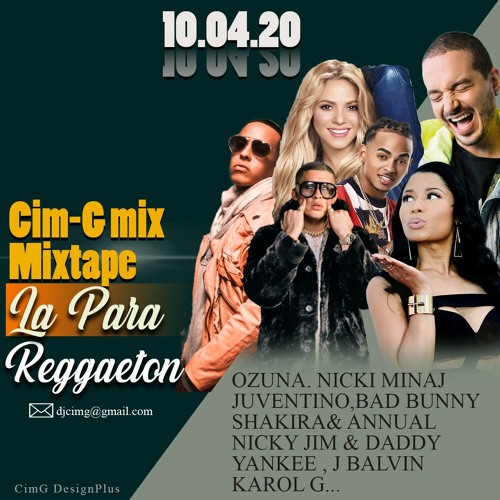 Reggaeton La Para By Cim G Mix Ozuna.Nicki Minaj Bad Bunny Shakira& Annual Nicky Jim Daddy Yankee
