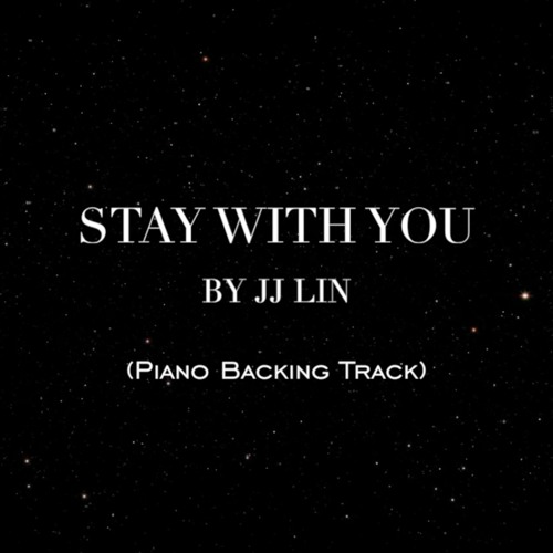 PIANO BACKING TRACK JJ LIN - STAY WITH YOU