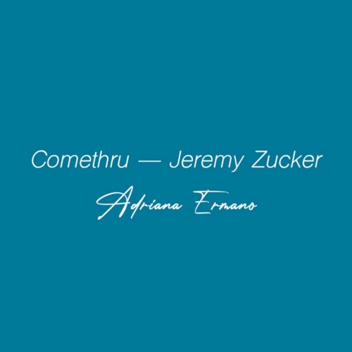 Comethru — Jeremy Zucker (Cover)