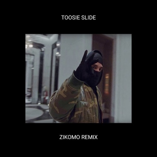Drake - Toosie Slide (Zikomo Remix)