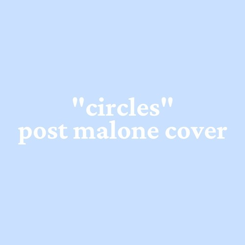 Circles (Post Malone cover)