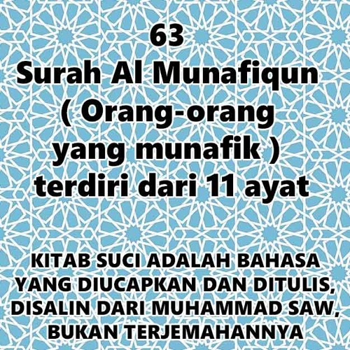 63 Surah Al Munafiqun ( Orang-orang yang munafik )