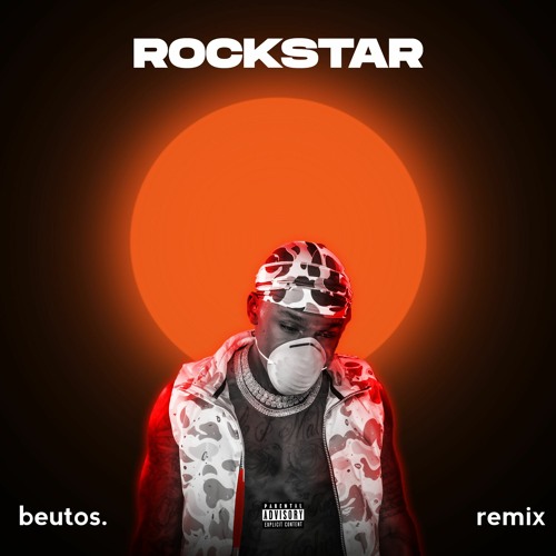 DaBaby – Rockstar ft. Roddy Ricch (Beutos Remix)