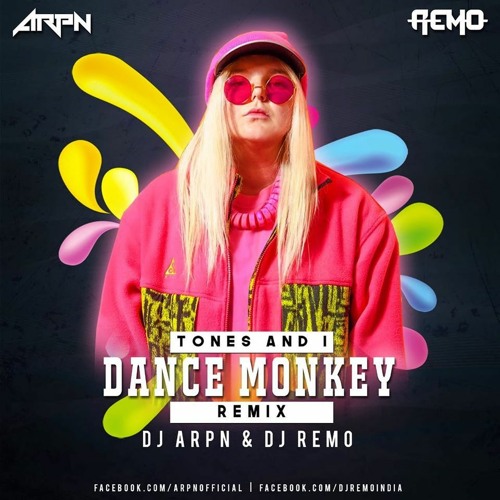 Tones And I - Dance Monkey ( DJ REMO X DJ ARPAN Remix 2020)