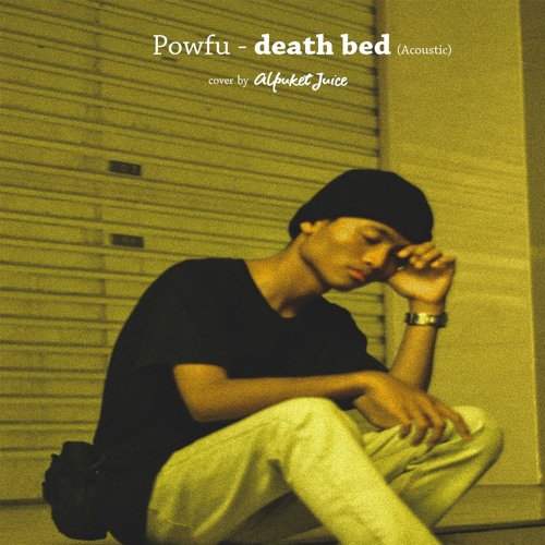 Powfu - death bed (Acoustic) Cover by alpuketjuice