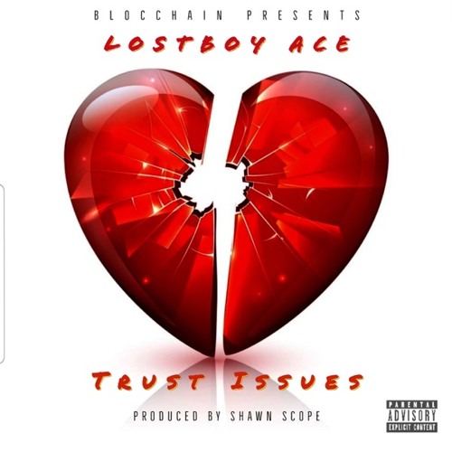 Trust Issues - Lostboy Ace (Prod by Shawnscope)