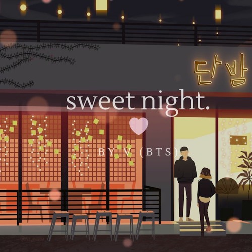 sweet night - v (bts) but it's closing hours at danbam pub