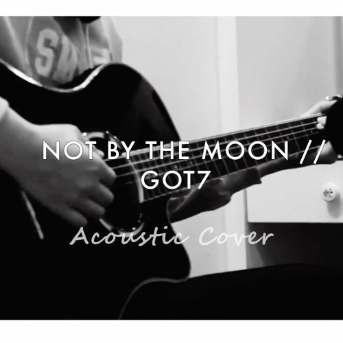 got7 - not by the moon (acoustic cover)