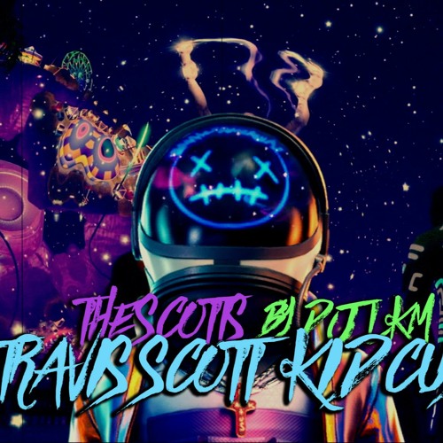 Travis Scott Ft. Kid Cudi DJ LKM Afro Trap Clubmix - The Scotts (REMIX)