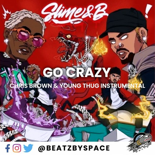 Chris Brown & Young Thug - Go Crazy - Beat Instrumental Remake Slime & B