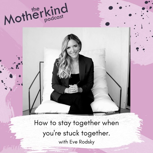 Episode 101 - How to stay together when you're stuck together with Eve Rodsky