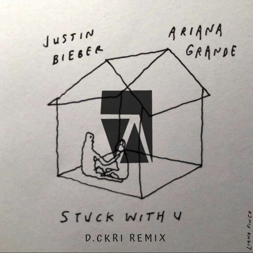 Ariana Grande ft Justin Bieber - Stuck With U (D.CKRI Remix)