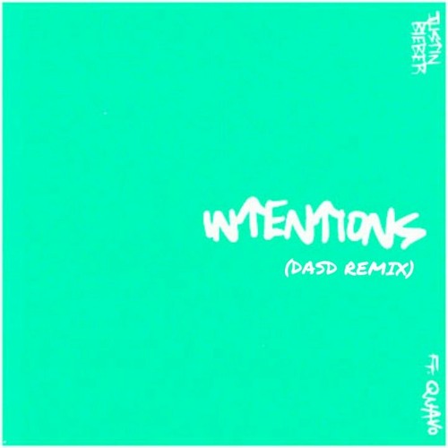 Justin Bieber - Intentions ft. Quavo (DASD Remix)