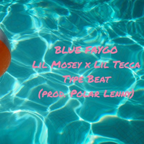 FREE Lil Mosey x Lil Tecca Type Beat Blue Faygo (prod. Polar Lenny)
